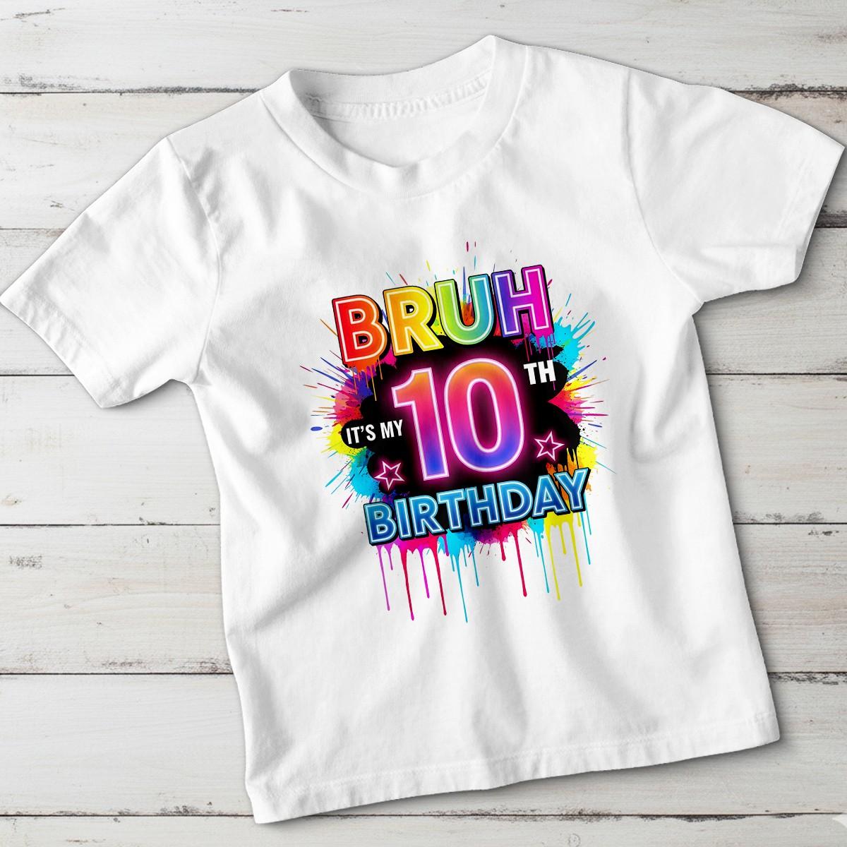 Bruh Its My 10th Birthday 100% Cotton T-shirt Mens Tees Top Boys Girls 10th Birthday Fun Graphic M