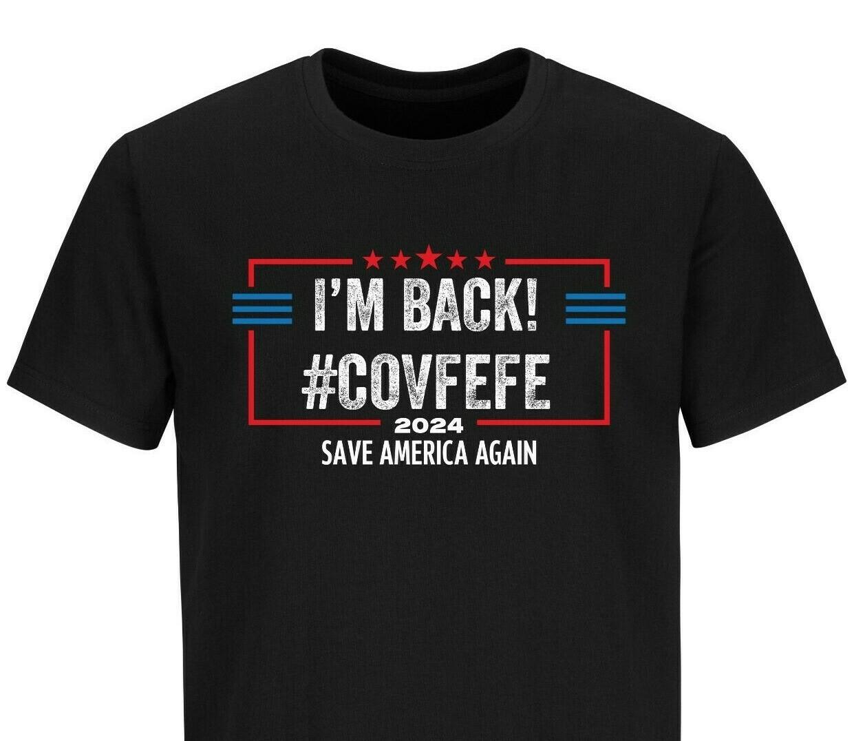 Я ВЕРНУЛСЯ! #COVFEFE Дональд Трамп Футболки Политическая Забавная Рубашка Трампа 2024 4XL