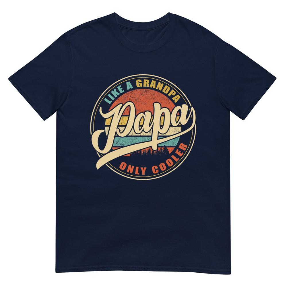 Papa Like A Grandpa Only Cooler Funny Dad Papa Definition Tshirt S