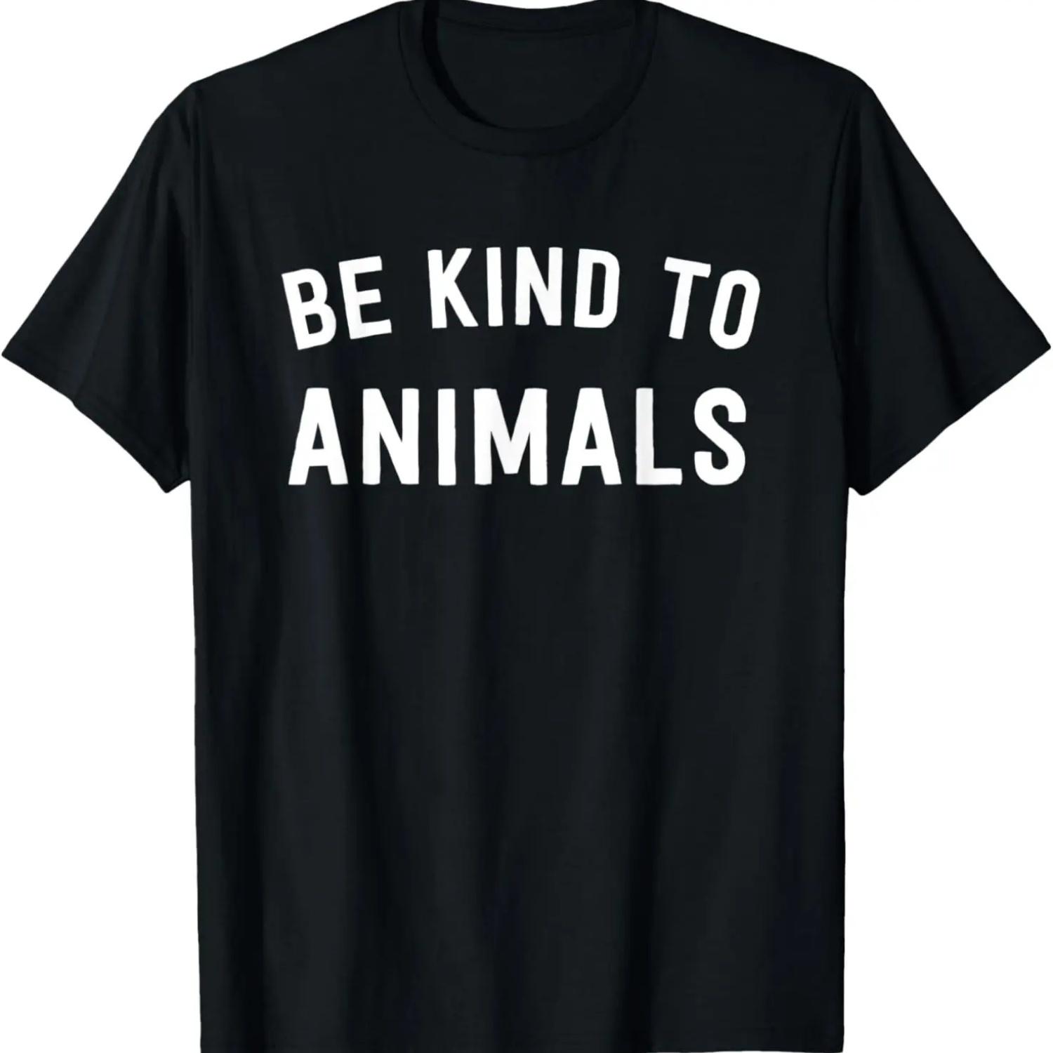 Be Kind To Animals - Cute Animal Lover T-Shirt S