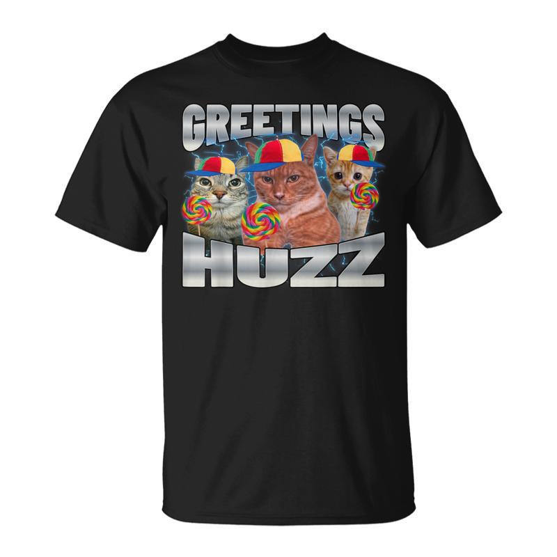 Greetings Huzz T-Shirt