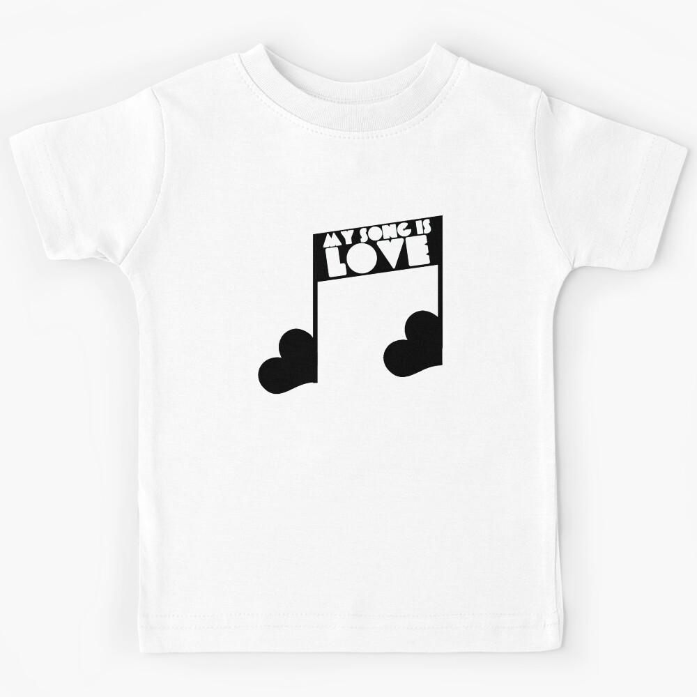 My Song Is Love Kids T-Shirt 160