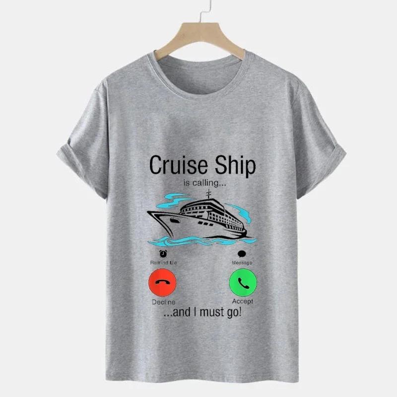 2023 Summer T-shirt for Men Cruise Ship Is Calling Streetwear Funny Graphic Tee Shirt Fashion Women Oversized Clothes T Shirt