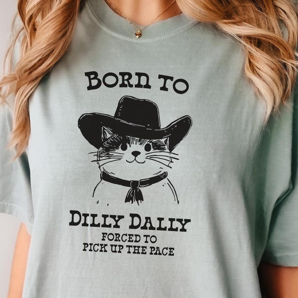 Born To Dilly Dally Shirt, Comfort Colors Cowboy Cat Tee, Funny Y2K Shirt, Meme Shirt, Gift for girlfriend, Gift for Boyfriend