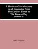 Bok A History Of Architecture In All Countries From The Earliest Times To The Presen by James Fergusson - Paperback