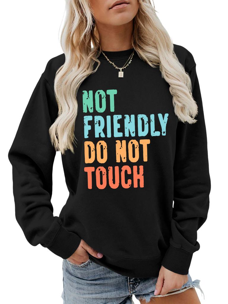 ,NOT FRIENDLY DO NOT TOUCH, Women's Fashionable Casual Versatile Comfortable Pullover Sweater Round Neck Long Sleeved Sweatshirt