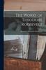 Cartea The Works of Theodore Roosevelt