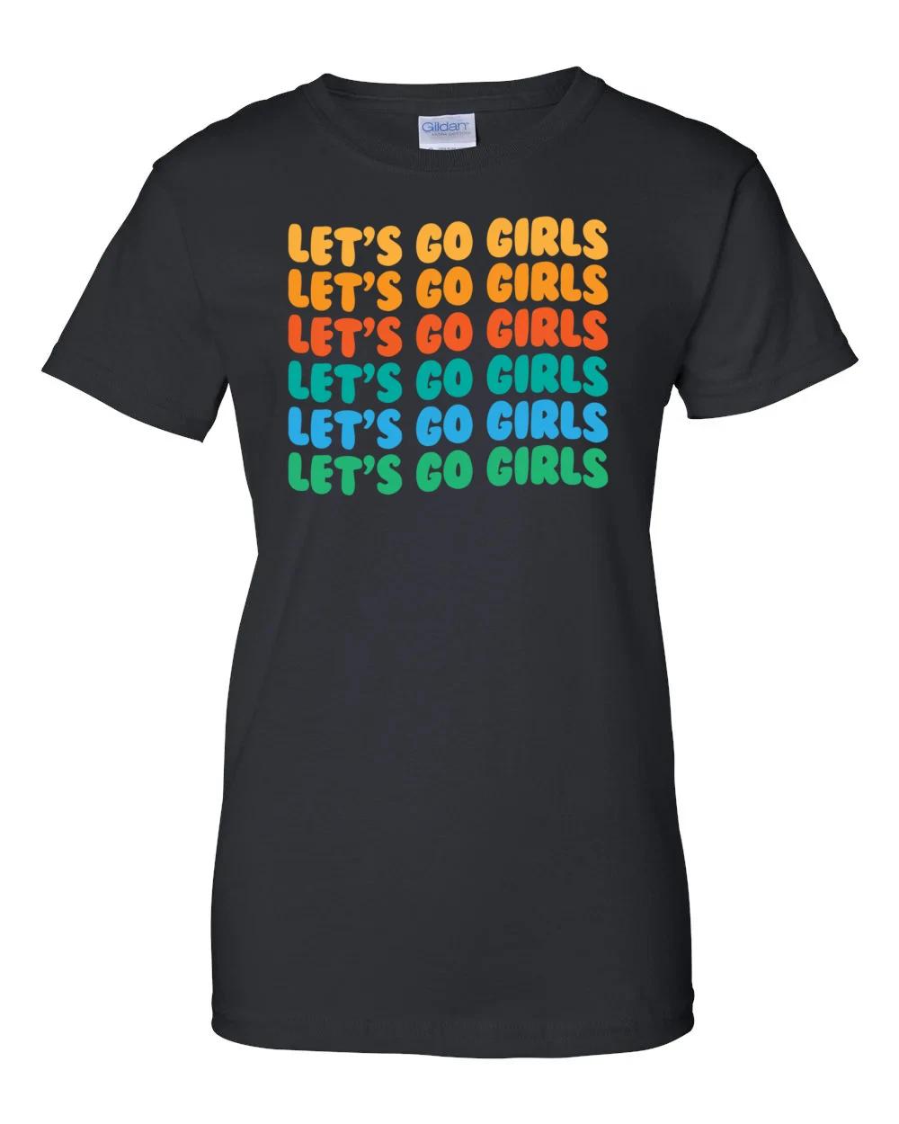

Ladies Let s Go Girls - Cute Ladies T-Shirt Women s 4XL