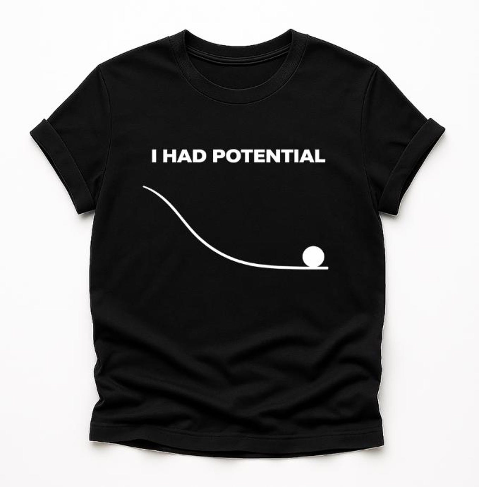 I Had Potential T-Shirt, funny dark humor depression meme gift, procrastination sarcasm graphic tee, Dr Grace s I Had Potential Shirt M