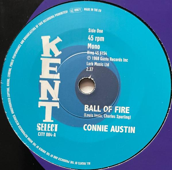 

7inch Record CONNIE AUSTIN / CHARLES SPURLING - Ball Of Fire / You ve Got Love On T CITY084 Kent Select 2023 UK Soul/Funk