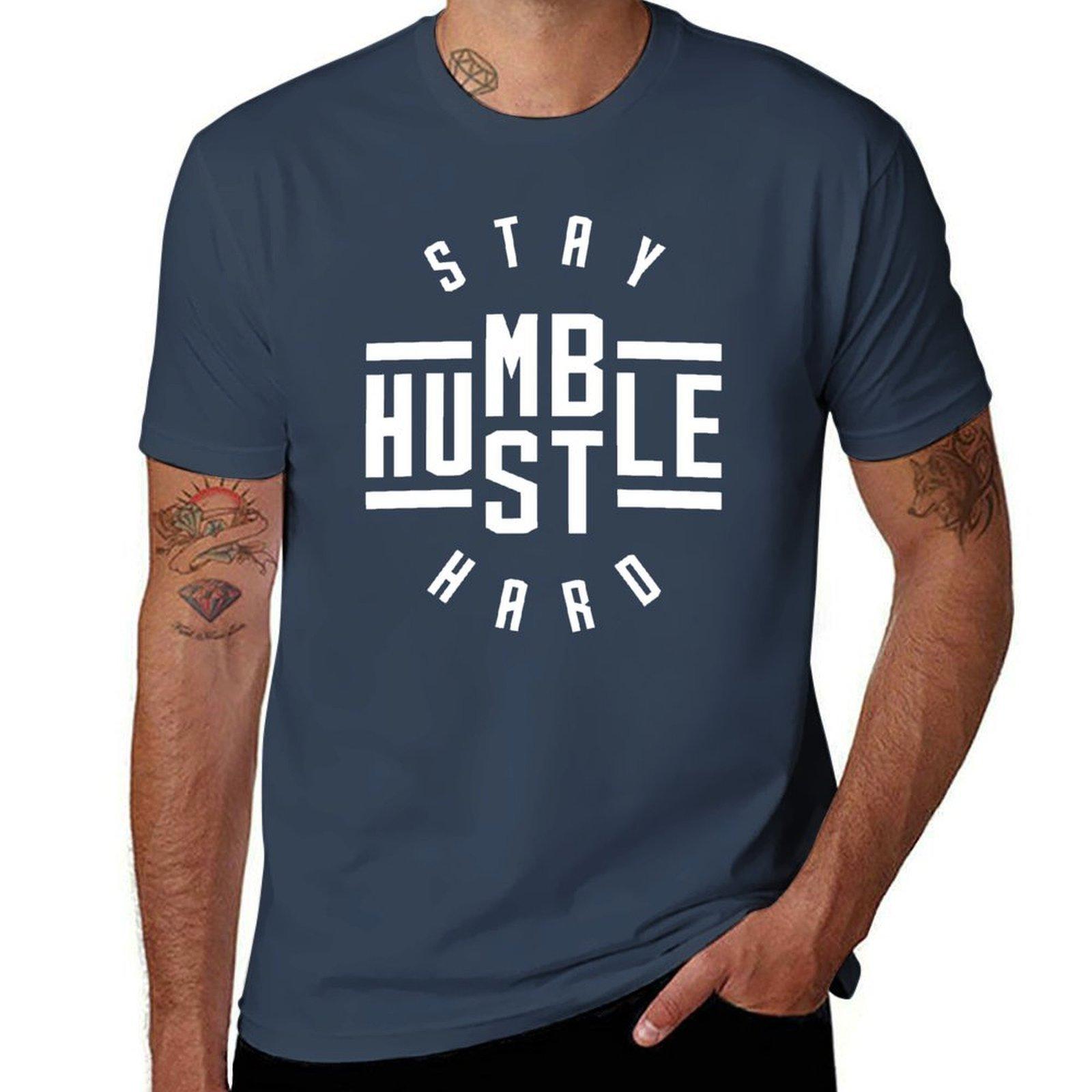 Stay Humble Hustle Hard Tshirt Heavy Duty Casual Work Tee S