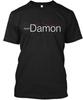 Team Damon T-Shirt Made In the USA Size S To 5XL
