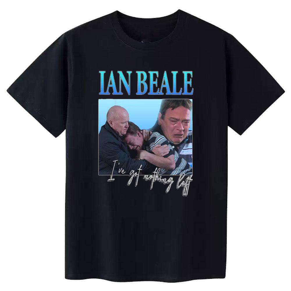 I Got Nothing Left Ian Beale Printed Tshirt Unisex Women Unisex Baggy Boyfriend Shirt Women Unisex Casual Cotton Shortsleev Adult S