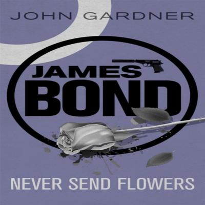 Never Send Flowers by John Gardner Paperback Book 9781409135739
