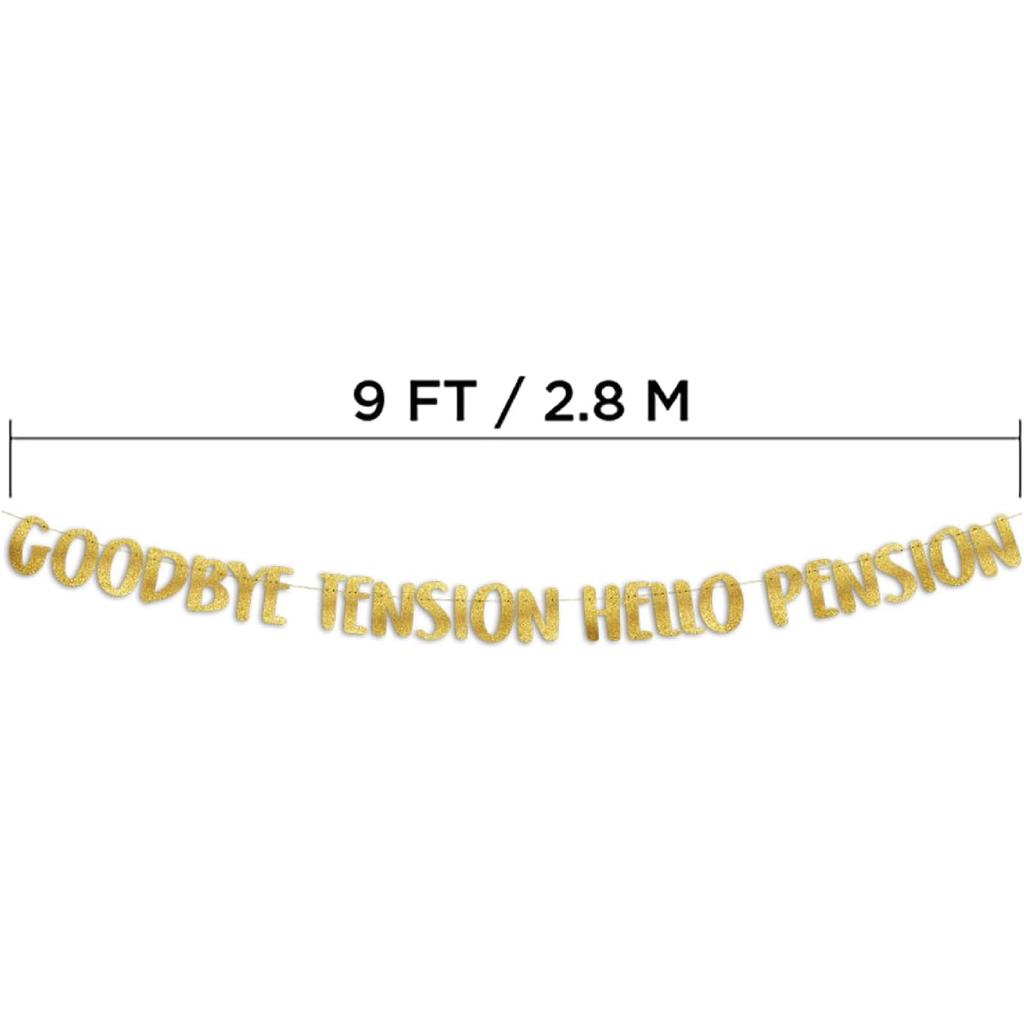Goodbye Tension Hello Pension Gold Glitter Banner - Retirement Party Supplies, Gifts and Decorations