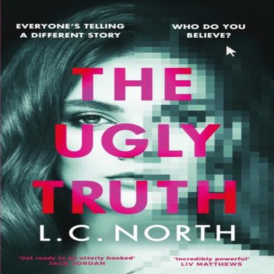 The Ugly Truth by L.C. North Hardback Book 9781787636378