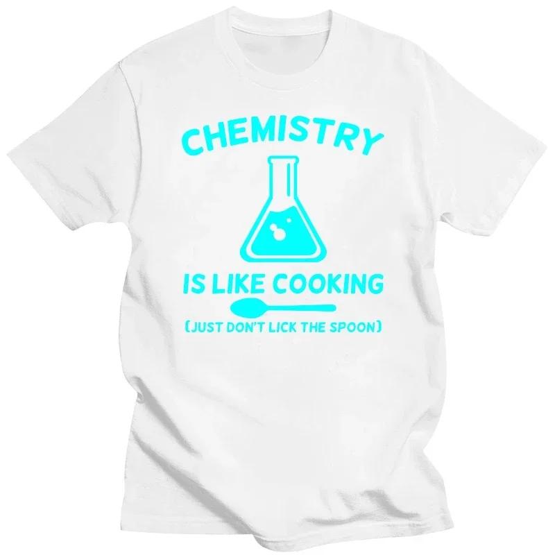 Chemistry Is Like Cooking Men's T-Shirts Funny Tees Tshirts Short Sleeve Hipster Man Tshirt Chemistry Luminous Over Tops#Color