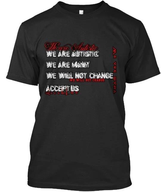 We Are Autistic TTshirt Made in the USA Size S to 5XL 3XL