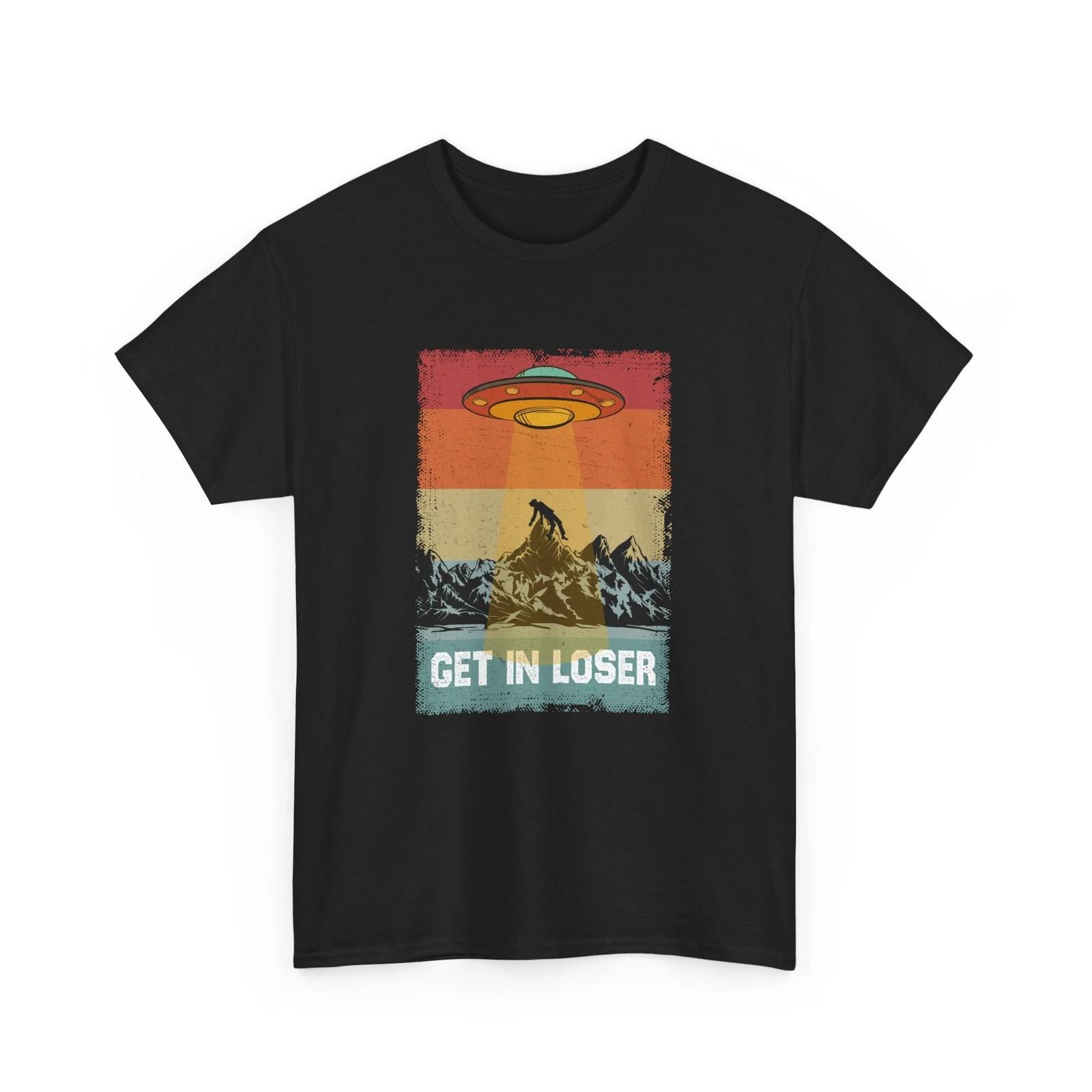 

Get in loser Shirt | Sci-Fi Casual Tee | Alien Graphic Shirt | Cool Space Outfit 4XL