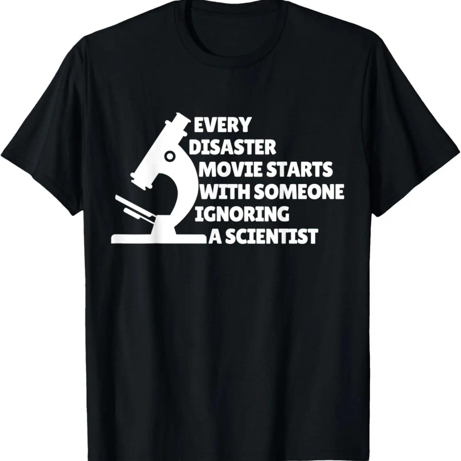 

Every Disaster Movie Starts With Someone Ignoring Scientist T-Shirt S чёрный
