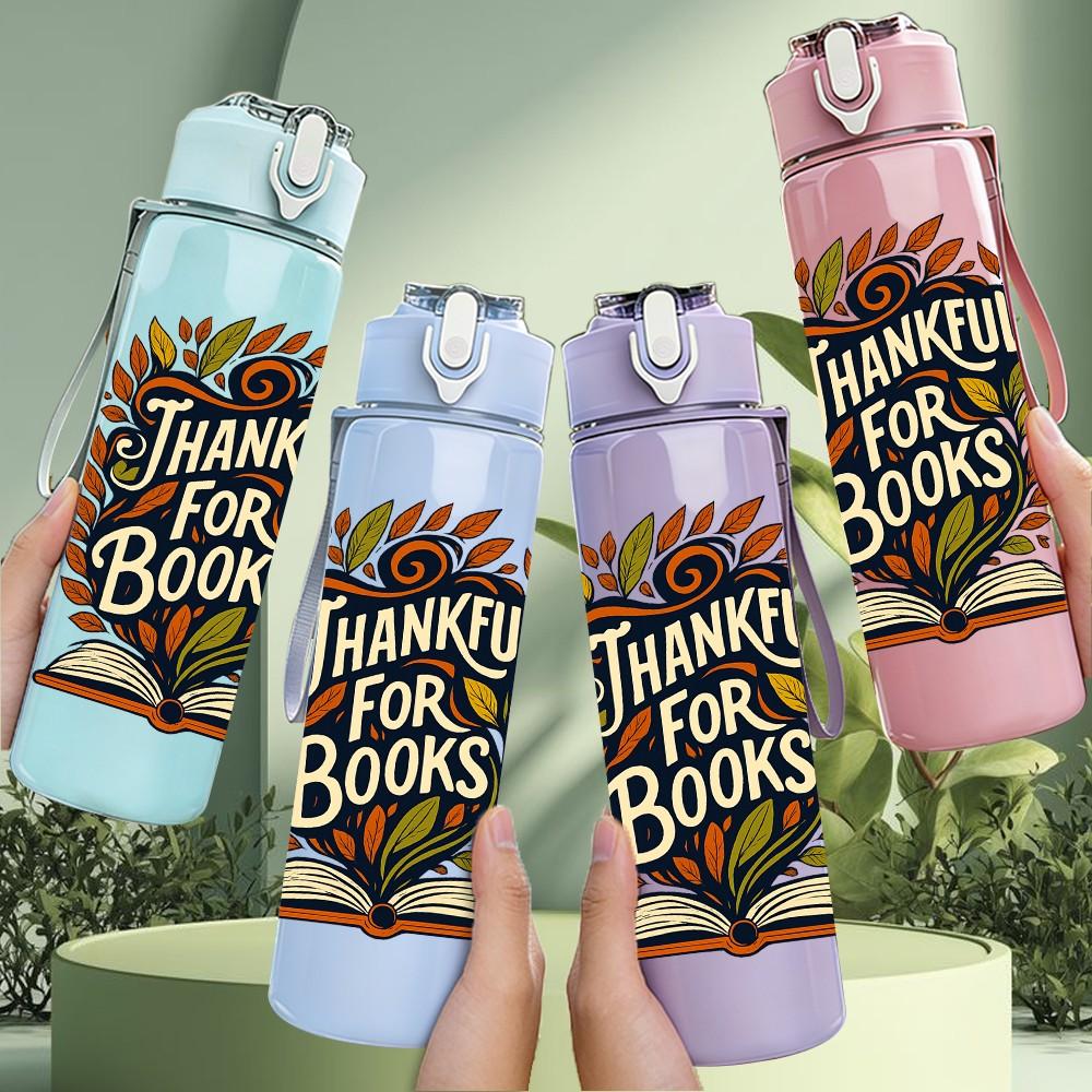 1PC Thankful For Books Art 750ml Color Plastic Sports Water Bottle Leakproof Flip Straw Lid Suitable for Sports Office Home Use