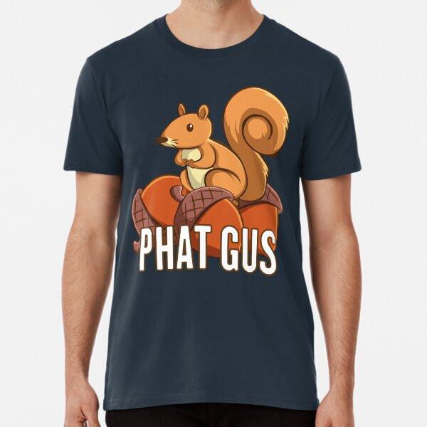 

Funny Phat Gus Squirrel Cute Cartoon Gift foT-Shirt S-5XL Best T-Shirt XL