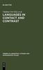The Languages In Contact and Contrast : Essays In Contact Linguistics Book