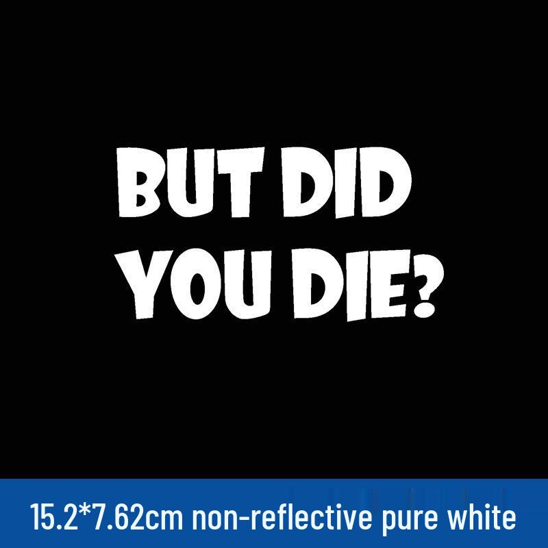 Reflective "But Did You Die?" Car Sticker for Decorative Warning