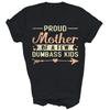 Proud Mother Of A Few Dumbass Kids Mother's Day Mom Shirt Gift Unisex T-Shirt
