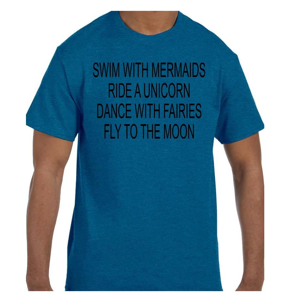 

Funny T shirt Swim With Mermaids Ride A Unicorn Dance With Faries Short/Long XL