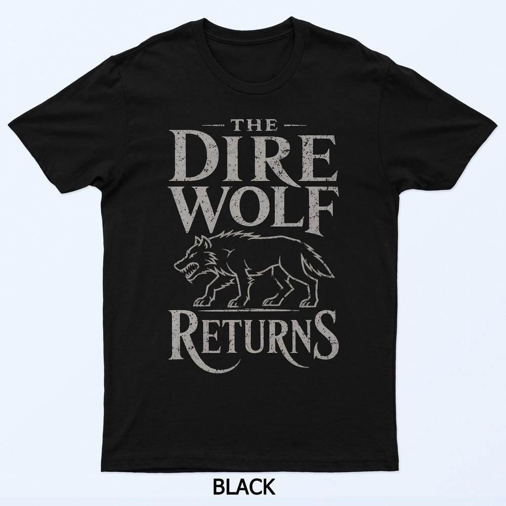 

The Dire Wolf Returns T-Shirt 2XL