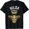 Hilda Name Hilda Geburtstagsgeschenke Königinnenkrone Biene Hilda T-Shirt