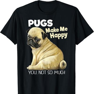 Funny Pugs Make Me Happy You Not So Much Tee Unisex Casual Style Printed Tshirt Tops Allmatch Crewneck Regular Short Sleeve