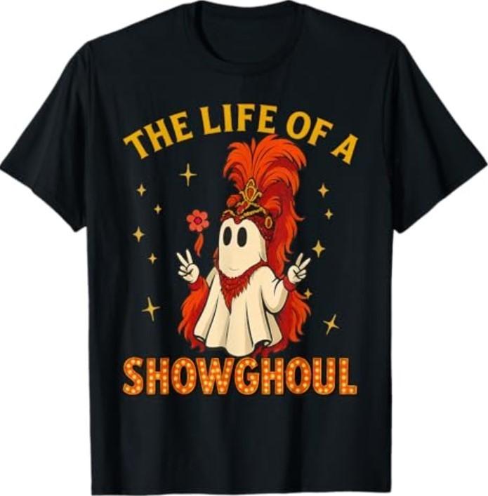 The Life of a Showghoul Funny Halloween Ghost T-Shirt Unisex T-Shirt XL