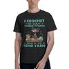 I Crochet So I Dont Choke People Save A Life Send Yarn Cat 100 Cotton Casual Breathable Confortable Totoro Mens TShirts Funny
