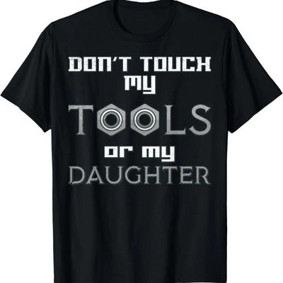 Fass meine Werkzeuge oder meine Tochter nicht an - Lustiges Papa-Shirt
