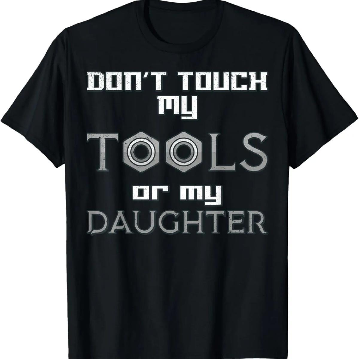 

Не трогай мои инструменты или мою дочь - Смешная футболка для папы XXXXXL чёрный
