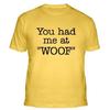 You Had Me At Woof T Shirt Tee Small- 5XL Available Dog Lover Animal Rights
