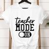 Teacher Mode On Print T Shirt Summer Short Sleeve Tees Round Neck Teacher Gifts Tops Tees Harajuku Funny Streetwear Women Tshirt