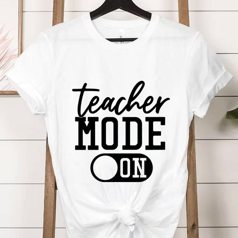 Teacher Mode On Print T Shirt Summer Short Sleeve Tees Round Neck Teacher Gifts Tops Tees Harajuku Funny Streetwear Women Tshirt