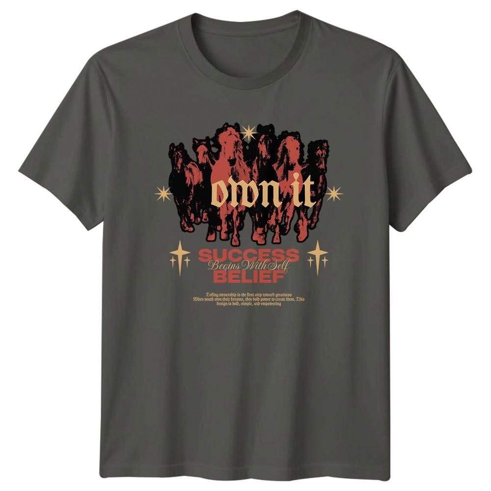 Own It Success Begins With TShirt EmpowerUnisext Motivation Gift For Him And Her S