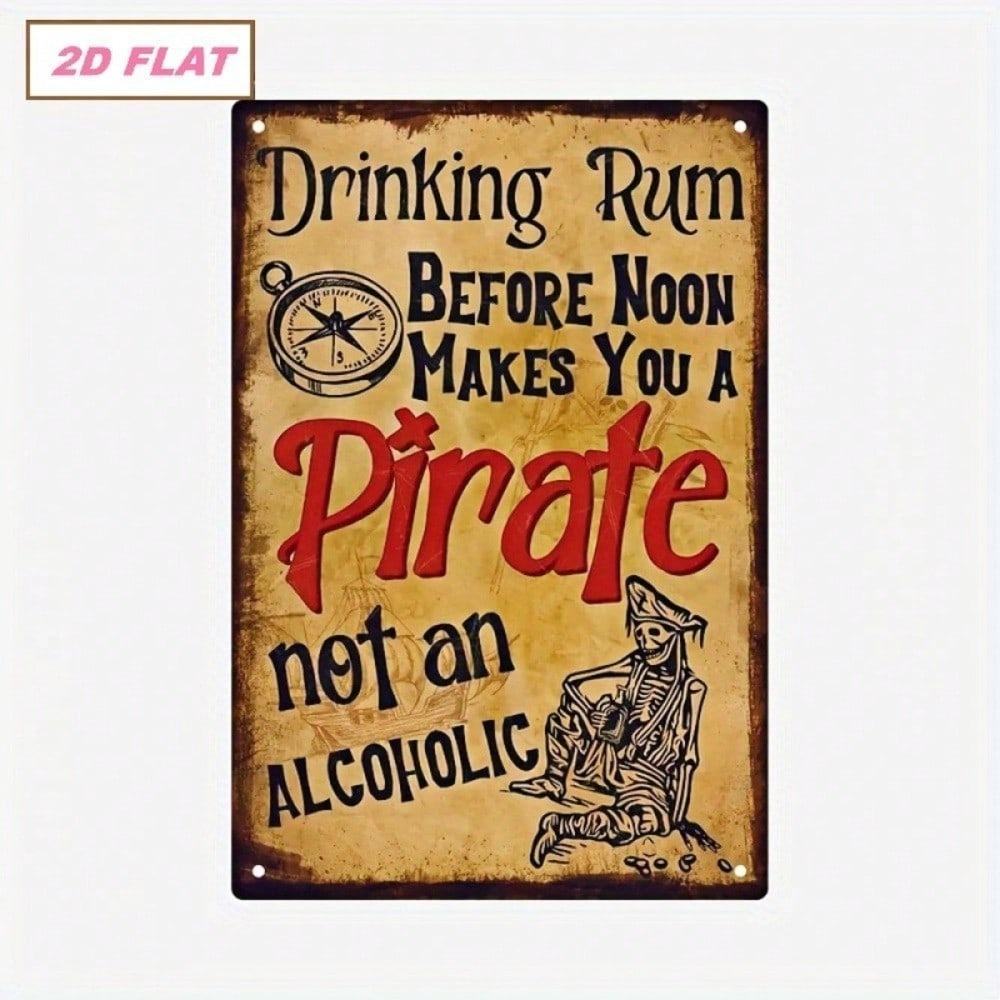 Vintage Metal Sign: Before Noon Will Make You a Pirate Not a Drunk, Funny Bar Wall Decor, Frameless Tin Plaque