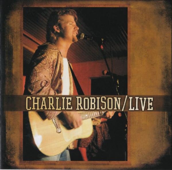 

CD CHARLIE ROBISON - Live CK86787 Columbia 2003 US Country/Folk Used