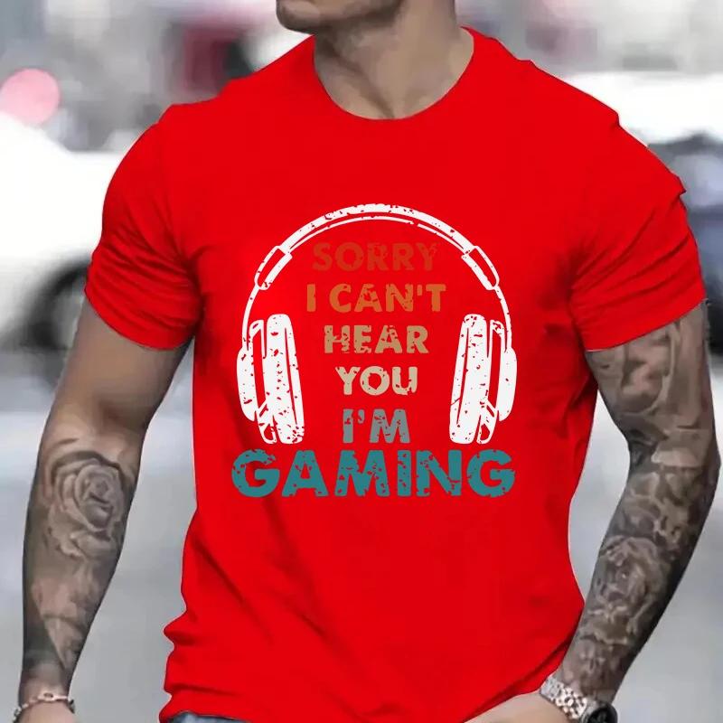men's t-shirts Sorry I Can't Hear You I'm Gaming Shirt for men funny Game Lover tshirts short tops Video Game tees Gaming shirts