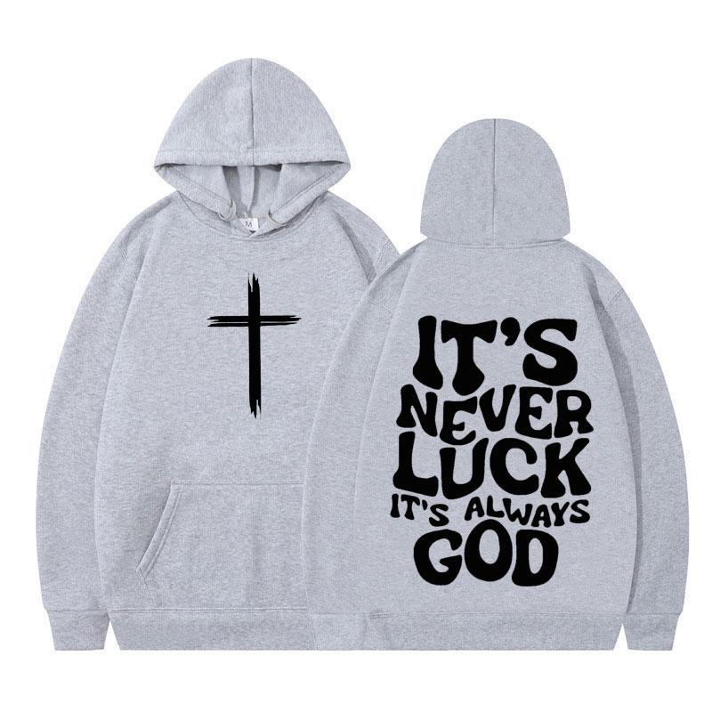 Its Never Luck Its Always God Christian Vintage Graphic Hoodies Men Women Aesthetic Sweatshirt Long-sleeved Casual Pullover Tops