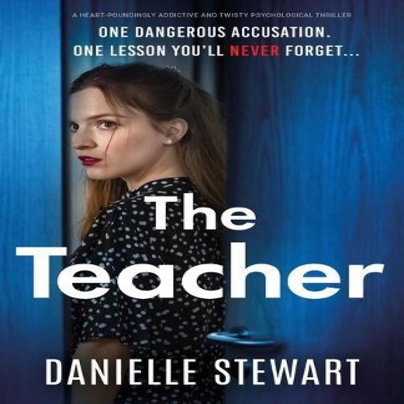 The Teacher by Danielle Stewart Paperback Book 9781837903160