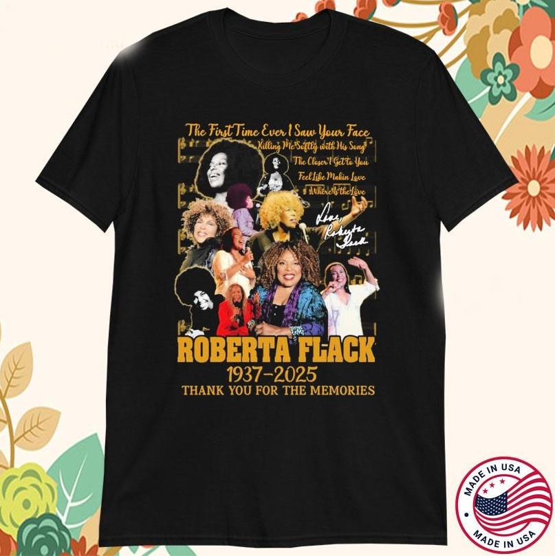 Roberta Flack 1937 2026 Thank You For The Memories T-shirt size S-5XL M