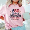 250 Years of Freedom Women TShirt America 250th Anniversary 17762026 Patriotic Summer Short Sleeve Fashion Casual Tops Gift