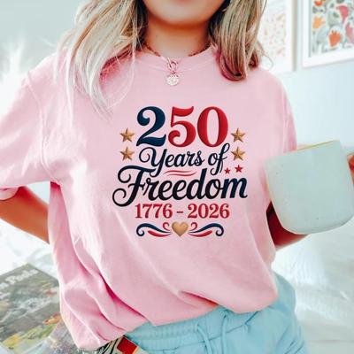 250 Years of Freedom Women TShirt America 250th Anniversary 17762026 Patriotic Summer Short Sleeve Fashion Casual Tops Gift