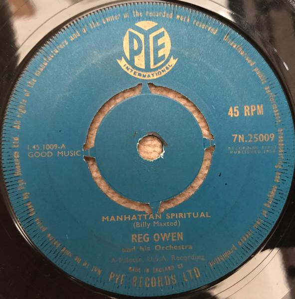 7inch Record REG OWEN & HIS ORCHESTRA - Manhattan Spiritual 7N25009 Pye Internation 1958 UK Jazz Used